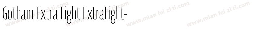 Gotham Extra Light ExtraLight字体转换